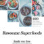 Image contains a white background with a series of four images of food at the top. Below the image on the right-hand side there is black text that says "100 Nutrient-Packed Recipes Using Nature's Hidden Power to Help You Feel Your Besr". Below the images and text, there is centred black text in a bigger font that says "Rawsome Superfoods".